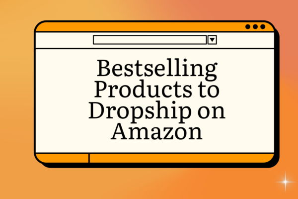 Amazon Best Sellers: Top Dropshipping Products for 2024